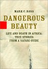 Dangerous Beauty: Life and Death in Africa